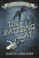 Rattling Cat - Opowieść o przemycie w XVIII wieku na wybrzeżu Kentish - Rattling Cat - A tale of smuggling in the eighteenth century on the Kentish coast