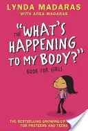 Co się dzieje z moim ciałem? Książka dla dziewczynek: Wydanie poprawione - What's Happening to My Body? Book for Girls: Revised Edition