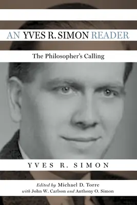 An Yves R. Simon Reader: Powołanie filozofa - An Yves R. Simon Reader: The Philosopher's Calling