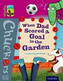 Oxford Reading Tree TreeTops Chucklers: Poziom 10: Kiedy tata strzelił gola w ogrodzie - Oxford Reading Tree TreeTops Chucklers: Level 10: When Dad Scored a Goal in the Garden