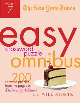 The New York Times Easy Crossword Puzzle Omnibus Volume 7: 200 rozwiązywalnych łamigłówek ze stron New York Timesa - The New York Times Easy Crossword Puzzle Omnibus Volume 7: 200 Solvable Puzzles from the Pages of the New York Times