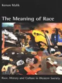 Znaczenie rasy: rasa, historia i kultura w społeczeństwie zachodnim - The Meaning of Race: Race, History and Culture in Western Society