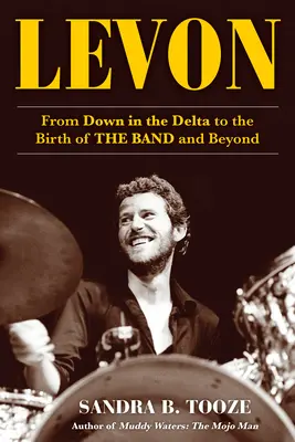 Levon: Od Down in the Delta do narodzin zespołu i nie tylko - Levon: From Down in the Delta to the Birth of the Band and Beyond