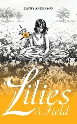 Lilie na polu - Lilies in the Field