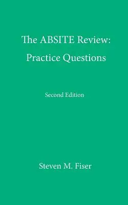 The Absite Review: Pytania praktyczne, wydanie drugie - The Absite Review: Practice Questions, Second Edition