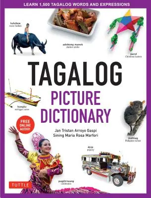 Tagalog Picture Dictionary: Naucz się 1500 tagalskich słów i wyrażeń - idealne źródło dla wzrokowców w każdym wieku (zawiera audio online) - Tagalog Picture Dictionary: Learn 1500 Tagalog Words and Expressions - The Perfect Resource for Visual Learners of All Ages (Includes Online Audio