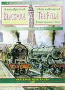 Koleje w Blackpool i Fylde - Railways of Blackpool and the Fylde