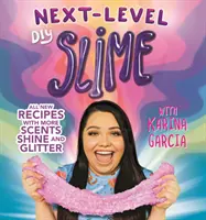 Następny poziom szlamu DIY Kariny Garcii - Karina Garcia's Next-Level DIY Slime