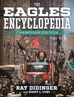 Encyklopedia Eagles: Champions Edition: Champions Edition - The Eagles Encyclopedia: Champions Edition: Champions Edition