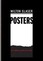 Plakaty Miltona Glasera: 427 przykładów z lat 1965-2017 - Milton Glaser Posters: 427 Examples from 1965 to 2017