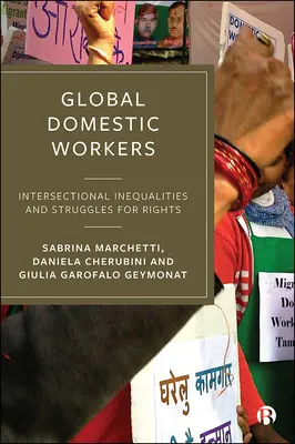 Pracownicy domowi na świecie: Nierówności międzysektorowe i walka o prawa - Global Domestic Workers: Intersectional Inequalities and Struggles for Rights