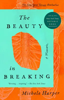 Piękno w zerwaniu: Pamiętnik - The Beauty in Breaking: A Memoir