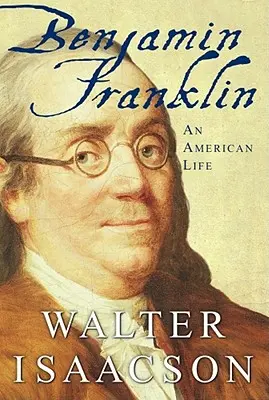 Benjamin Franklin: Amerykańskie życie - Benjamin Franklin: An American Life