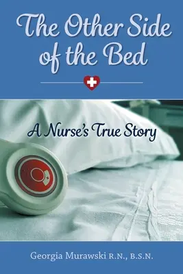 Druga strona łóżka - prawdziwa historia pielęgniarki - The Other Side of the Bed-A Nurse's True Story