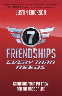 Siedem przyjaźni, których potrzebuje każdy mężczyzna: Zbieranie załogi do wyścigu życia - Seven Friendships Every Man Needs: Gathering Your Pit Crew for the Race of Life