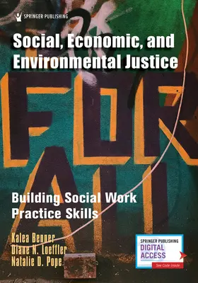 Sprawiedliwość społeczna, ekonomiczna i środowiskowa: Budowanie umiejętności praktycznych w pracy socjalnej - Social, Economic, and Environmental Justice: Building Social Work Practice Skills