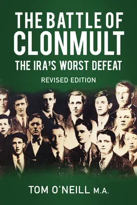 Bitwa pod Clonmult: Najgorsza porażka Iry - The Battle of Clonmult: The Ira's Worst Defeat