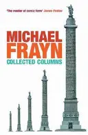 Kolumny zebrane Michaela Frayna - Michael Frayn Collected Columns