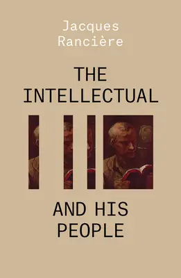 Intelektualista i jego ludzie: Inscenizacja ludzi, tom 2 - The Intellectual and His People: Staging the People Volume 2