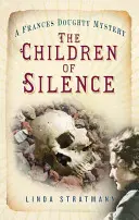 Dzieci ciszy - Tajemnica Frances Doughty 5 - Children of Silence - A Frances Doughty Mystery 5