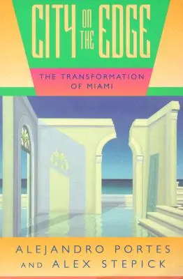 Miasto na krawędzi: transformacja Miami - City on the Edge: The Transformation of Miami