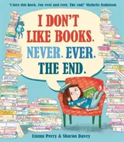 Nie lubię książek. Nigdy. Nigdy. Koniec. - I Don't Like Books. Never. Ever. The End.