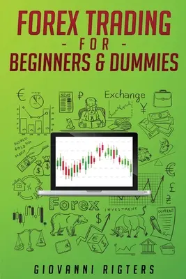 Handel na rynku Forex dla początkujących i opornych - Forex Trading for Beginners & Dummies