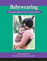 Noszenie dzieci: Korzyści i piękno tej starożytnej tradycji - Babywearing: The Benefits and Beauty of This Ancient Tradition