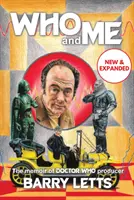 Who and Me - Pamiętnik producenta serialu Doctor Who Barry'ego Lettsa - Who and Me - The memoir of Doctor Who producer Barry Letts