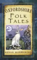 Opowieści ludowe z Oxfordshire - Oxfordshire Folk Tales