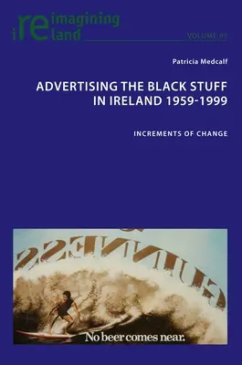 Reklama czarnego proszku w Irlandii w latach 1959-1999: przyrosty zmian - Advertising the Black Stuff in Ireland 1959-1999: Increments of Change