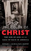 Kolor Chrystusa: Syn Boży i saga o rasie w Ameryce - The Color of Christ: The Son of God & the Saga of Race in America