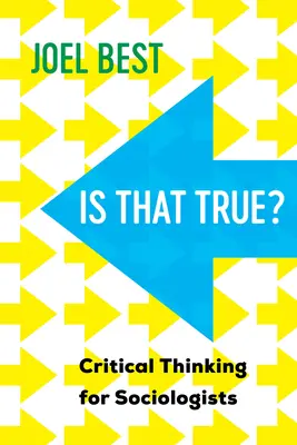 Czy to prawda?: Krytyczne myślenie dla socjologów - Is That True?: Critical Thinking for Sociologists