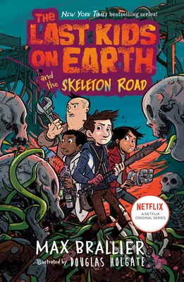 Ostatnie dzieci na Ziemi i droga szkieletów - The Last Kids on Earth and the Skeleton Road