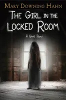 Dziewczyna w zamkniętym pokoju: Opowieść o duchach - The Girl in the Locked Room: A Ghost Story