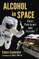 Alkohol w kosmosie: Przeszłość, teraźniejszość i przyszłość - Alcohol in Space: Past, Present and Future