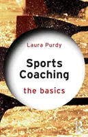 Coaching sportowy: podstawy - Sports Coaching: The Basics