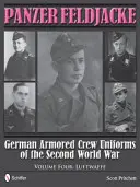 Panzer Feldjacke: Mundury niemieckiej załogi pancernej z czasów II wojny światowej - tom 4: Luftwaffe - Panzer Feldjacke: German Armored Crew Uniforms of the Second World War - Vol.4: Luftwaffe