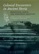 Kolonialne spotkania w starożytnej Iberii: Relacje fenickie, greckie i tubylcze - Colonial Encounters in Ancient Iberia: Phoenician, Greek, and Indigenous Relations