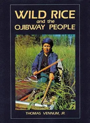 Dziki ryż i lud Ojibway - Wild Rice and the Ojibway People