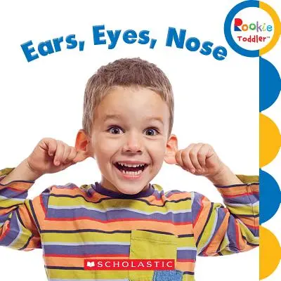 Uszy, oczy, nos (Żółtodziób) - Ears, Eyes, Nose (Rookie Toddler)