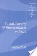 Społeczna teoria polityki międzynarodowej - Social Theory of International Politics