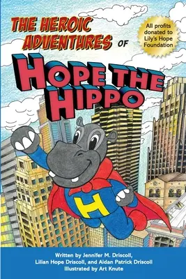 Bohaterskie przygody hipopotama Hope'a - The Heroic Adventures of Hope the Hippo