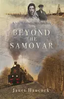 Beyond the Samovar - Opowieść o ucieczce, miłości i stracie - Beyond the Samovar - A tale of escape, love and loss