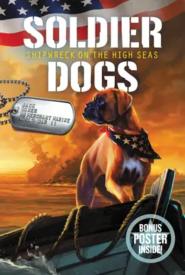 Soldier Dogs #7: Wrak statku na pełnym morzu - Soldier Dogs #7: Shipwreck on the High Seas