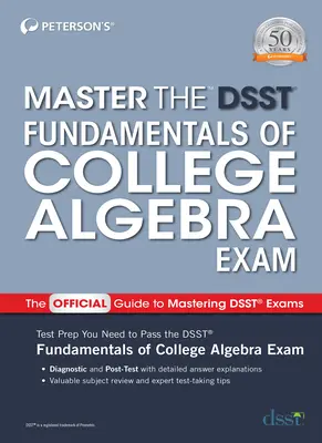 Opanuj egzamin Dsst Fundamentals of College Algebra - Master the Dsst Fundamentals of College Algebra Exam