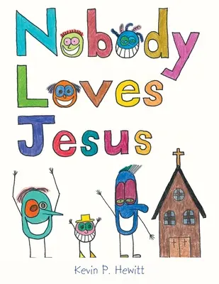 Nikt nie kocha Jezusa - Nobody Loves Jesus