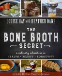 Sekret bulionu kostnego: kulinarna przygoda ze zdrowiem, urodą i długowiecznością - Bone Broth Secret: A Culinary Adventure in Health, Beauty, and Longevity