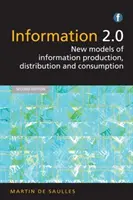 Informacja 2.0 - Nowe modele produkcji, dystrybucji i konsumpcji informacji - Information 2.0 - New models of information production, distribution and consumption