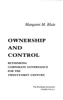 Własność i kontrola: Nowe spojrzenie na ład korporacyjny w XXI wieku - Ownership and Control: Rethinking Corporate Governance for the Twenty-First Century